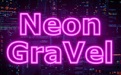 Neon Gravel