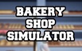 Bakery Shop Simulator