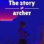 The story of archer