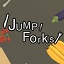 Jump! Fork!