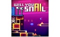 Will You Snail?