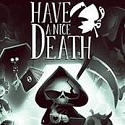 Have a Nice Death