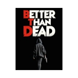 Better Than Dead
